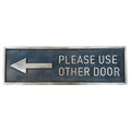 Please use other Door Sign - Directional plaques
